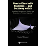 How to Cheat with Statistics - And Get Away with It
