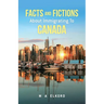 Facts and Fictions about Immigrating To Canada