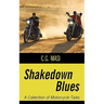 Shakedown Blues: A Collection of Motorcycle Tales
