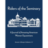 Riders of the Seminary: A Journal of Amazing American Women Equestrians: A Journal of Amazing American Women Equestrians