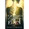 Our Bodies as the Garden of Eden