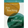 From Teaching to Thinking: A Pedagogy for Reimagining Our Work