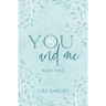 You & Me: Part Two