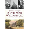 Hidden History of Civil War Williamsburg