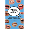 They Said It - Entertainment's Biggest Stars Speak (hardback)