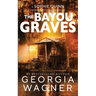 The Bayou Graves