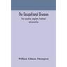 The Occupational Diseases; Their Causation, Symptoms, Treatment And Prevention