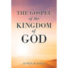 The Gospel of the Kingdom of God