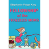 Fellowship of the Frazzled Moms