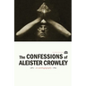 The Confessions of Aleister Crowley