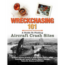 Wreckchasing 101: A Guide to Finding Aircraft Crash Sites