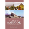 The Heart of a Warrior