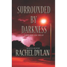 Surrounded by Darkness