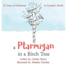 A Ptarmigan in a Birch Tree: 12 Days of Christmas in Canada's North