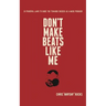 Don't Make Beats Like Me: 24 Powerful Laws To Guide You Towards Success As A Music Producer