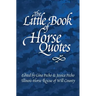 The Little Book of Horse Quotes