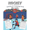 Hockey Activity & Coloring Book for kids Ages 5 and up: Over 20 Fun Designs For Boys And Girls - Educational Worksheets