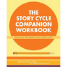 The Story Cycle Companion Workbook: Writing Prompts and Activities