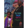 To Give Their Gifts: Health, Community, and Democracy