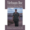Vietnam Doc: An American Physician's Memoir