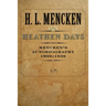 Heathen Days: Mencken's Autobiography: 1890-1936