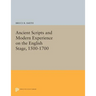Ancient Scripts and Modern Experience on the English Stage, 1500-1700