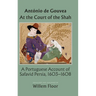 At the Court of the Shah: A Portuguese Account of Safavid Persia, 1603-1608