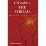 Unravel the Thread: Applying the ancient wisdom of yoga to live a happy life