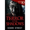 Terror in the Shadows Vol. 10: Horror Short Stories Collection with Scary Ghosts, Paranormal & Supernatural Monsters