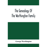 The Genealogy Of The Worthington Family