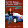 How to Buy an Excellent Used Car: A Companion Guide for Women