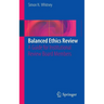 Balanced Ethics Review: A Guide for Institutional Review Board Members