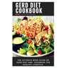 Gerd Diet Cookbook: The ultimate book guide on gerd diet and cookbook for healthy lifestyle