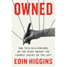 Owned: How Tech Billionaires on the Right Bought the Loudest Voices on the Left