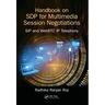 Handbook of Sdp for Multimedia Session Negotiations: Sip and WebRTC IP Telephony