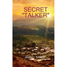 Secret "Talker"