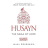 Husayn: The Saga of Hope