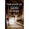 The Image of God in Work: Lectures at Sherborne House 1973-4