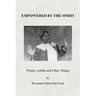 Empowered by the Spirit: Poems, Gullah and Other Things