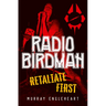 Radio Birdman: Retaliate First