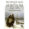 Russia's Age of Serfdom 1679-1