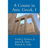 A Course in Attic Greek, I
