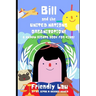 Bill and the United Nations Organization!: A Human Rights Book for Kids!