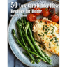 50 Low-Carb Dinner Ideas Recipes for Summer