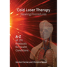 Cold Laser Therapy Healing Procedures - A-Z of 170 Protocols for Health Conditions