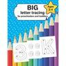 Big letter tracing for preschoolers and toddlers ages 2-4: pre-writing skills exercises