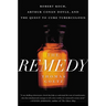 The Remedy: Robert Koch, Arthur Conan Doyle, and the Quest to Cure Tuberculosis