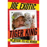 Tiger King: The Official Tell-All Memoir