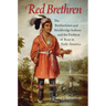 Red Brethren: The Brothertown and Stockbridge Indians and the Problem of Race in Early America