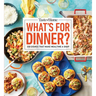 Taste of Home What's for Dinner?: 358 Quick & Easy Recipes for Busy Families